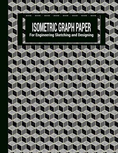 Isometric Graph Paper: For Engineering Sketching and Designing - Black Math Cubes and Cubism Mathematics