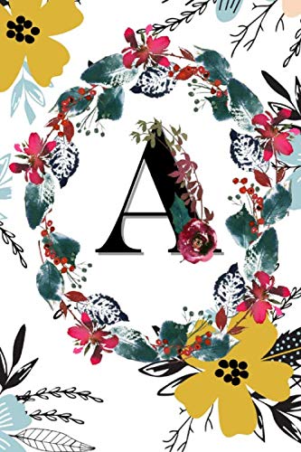 A: Monogram Initial A Notebook for Women and Girls, white Floral 6 x 9 Books