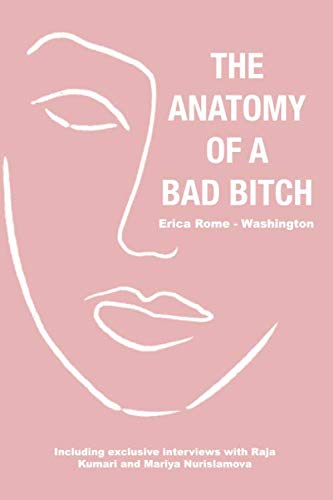 The Anatomy of a Bad Bitch Social Sciences