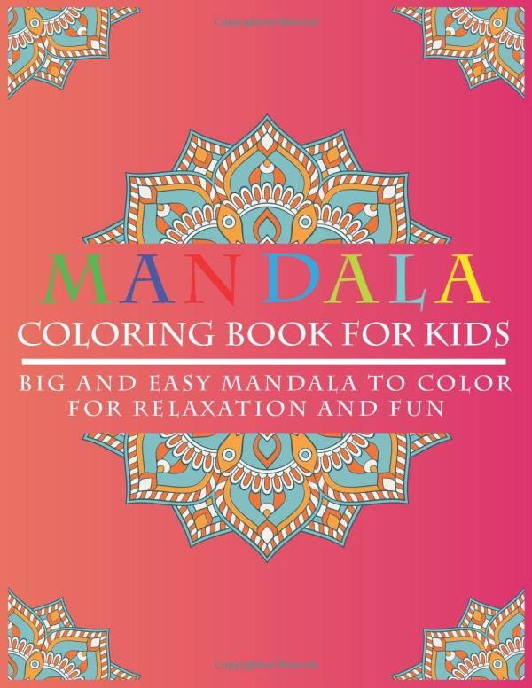 Mandala:Coloring Book for Kids:: Big and Easy mandala to Color for Relaxation and Fun Film, Art & Culture