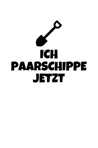 Ich Paarschippe Jetzt: Notizbuch Journal Tagebuch 100 linierte Seiten | 6x9 Zoll (ca. DIN A5) Books