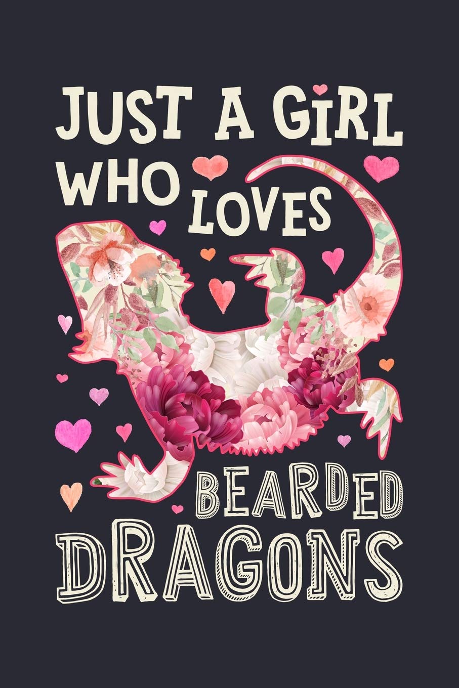 Just a Girl Who Loves Bearded Dragons: Bearded Dragon Lined Notebook, Journal, Organizer, Diary, Composition Notebook, Gifts for Bearded Dragon Lovers Mathematics