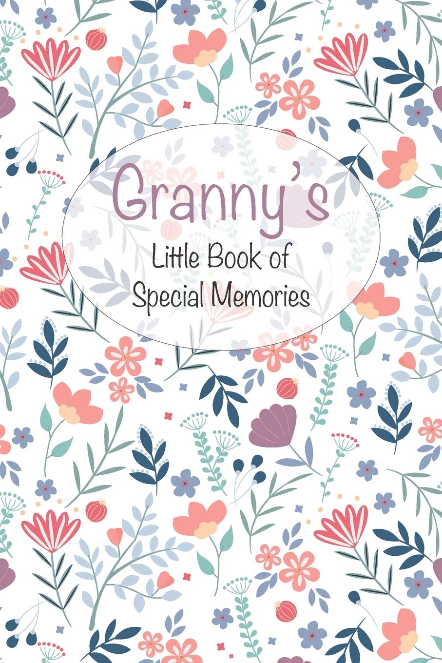 Granny's Little Book of Special Memories: Memories and keepsake memoir style journal for grandchildren Parents & Children