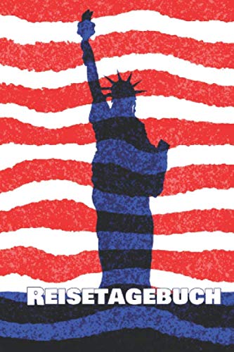 Reisetagebuch: Kompaktes Notizbuch zum Eintragen der Reiseerlebnisse in den USA I 120 Seiten liniert I Freiheitsstatue Travel