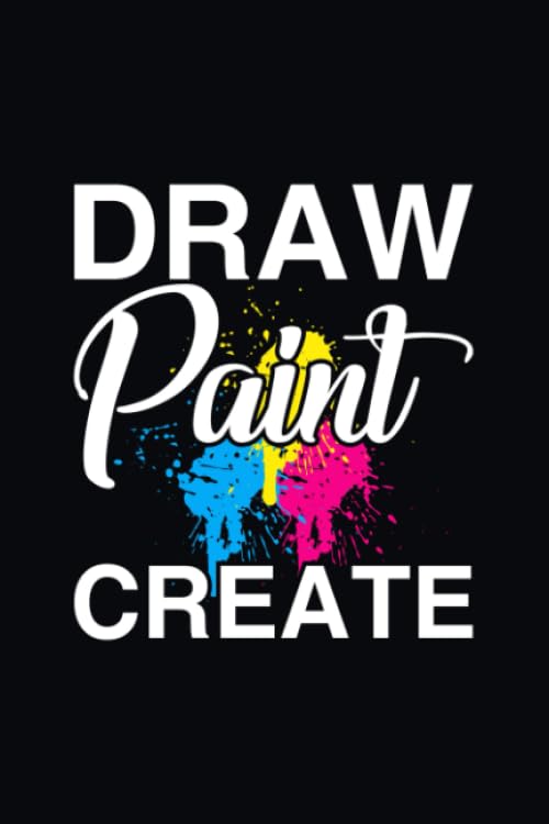 Draw Paint Create: Blank Line Journal for Draw Paint Create, Artist, Artist Gift, Painter, Painter Gift, Art, Art Teacher, Artist, Painter Essays & Short Stories