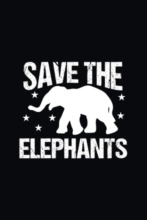 Save The Elephants: Blank Line Journal for Elephant, Protect Elephants, Save The Elephants, Elephant Lover, Elephant Gift, Elephant Rights, Endangered Animal, Elephant Essays & Short Stories