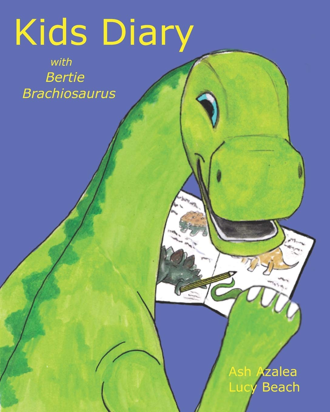 Kids Diary: with Bertie Brachiosaurus - a Young Kids Diary that is a fun Kids First Diary; Kids journal draw and write, Childs first diary book