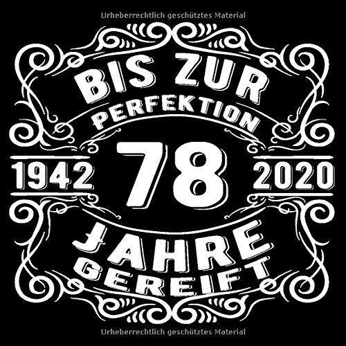 78 Jahre 1942 bis zur Perfektion gereift: Cooles Geschenk zum 78. Geburtstag Geburtstagsparty Gästebuch Eintragen von Wünschen und Sprüchen lustig 120 Seiten / Design: Spruch lustig vintage retro Essays & Short Stories