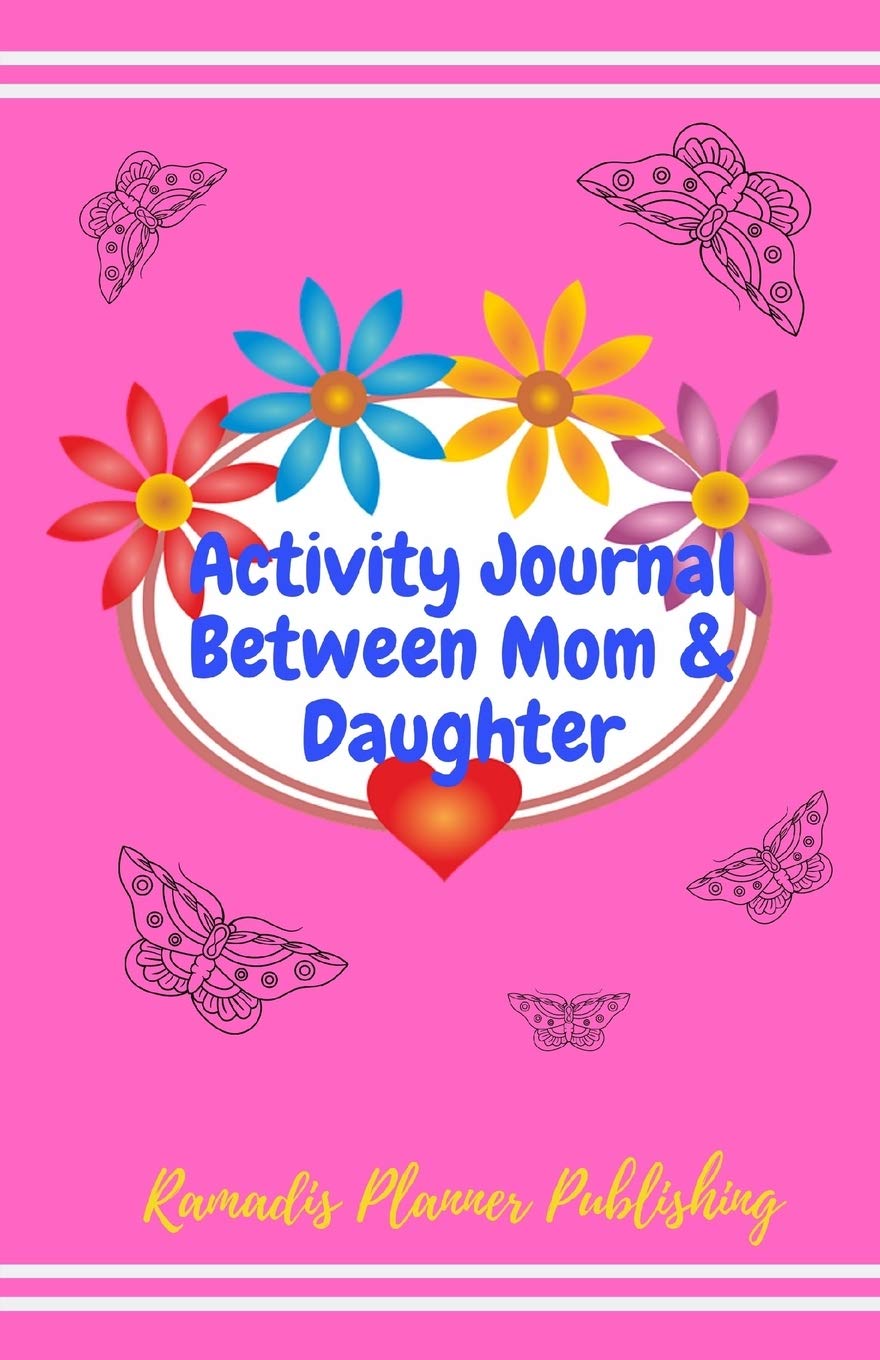 Activity Journal Between Mom & Daughter: Simple and Friendly Journal for Teen Girls / Perfect Communication Between Mom and Daughter / 5.5 x 8.5 inch Books