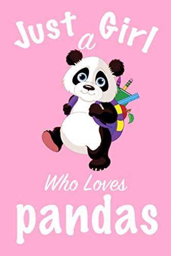 just a girl who loves pandas : pandas Journal for girls funny gift for girls notebook for women Novels & Short Stories
