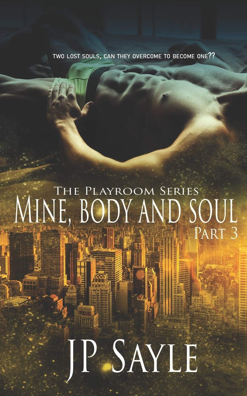 Mine, Body and Soul: Part Three (The Playroom, Band 3) LGBTQ+