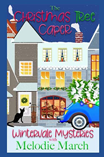 The Christmas Tree Caper: A Small Town Holiday Cozy Mystery (Wintervale Mysteries, Band 1) Cosy Mystery & Humour