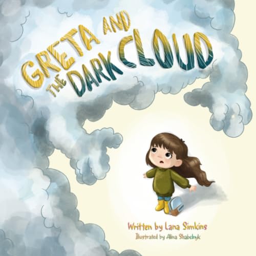 Greta and the Dark Cloud: A Story About Overcoming Fear and Anxiety for Kids (Thunderstorm Book for Children Ages 3-7) Non-fiction