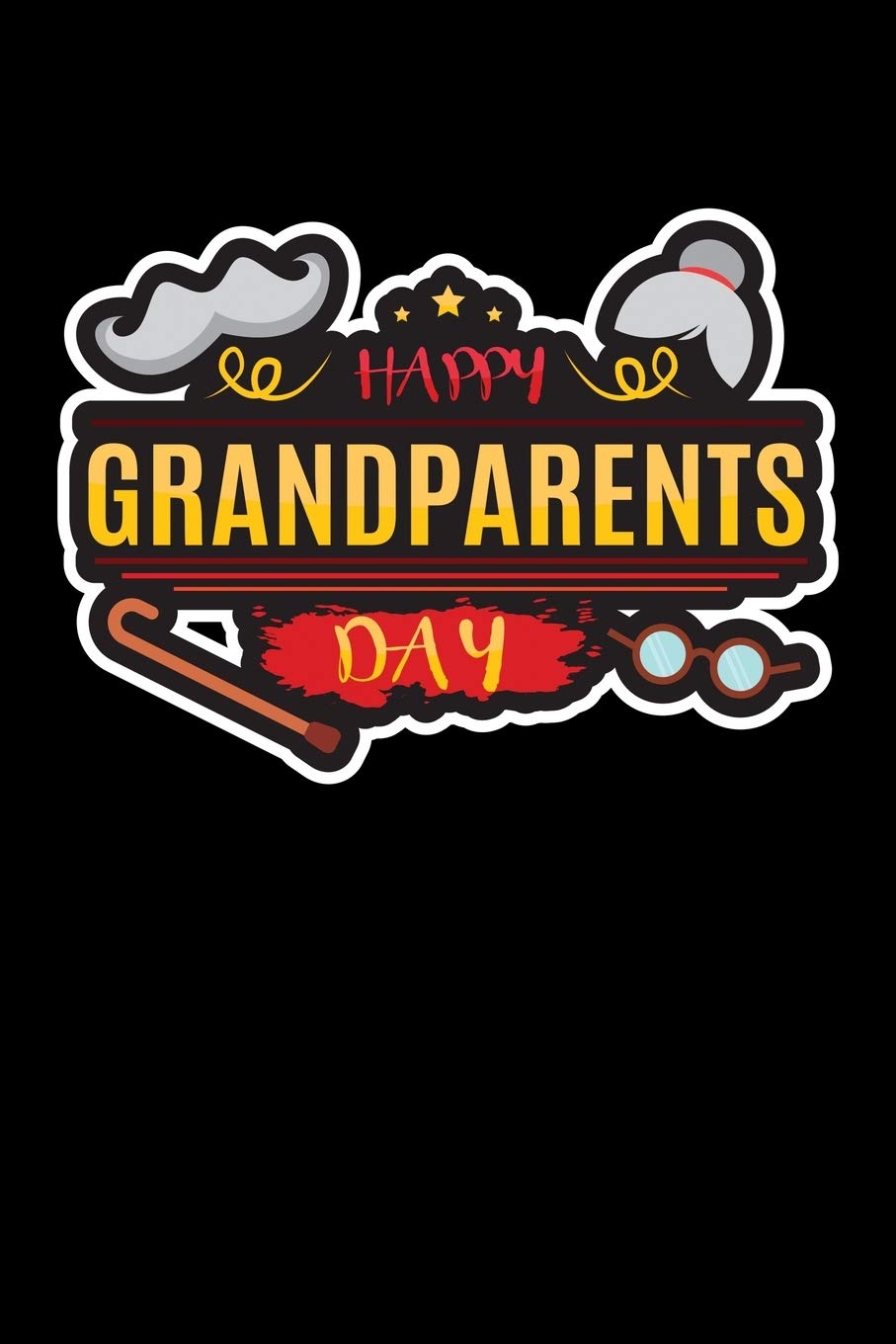 Happy Grandparents Day: 6x9 120 pages blank Books