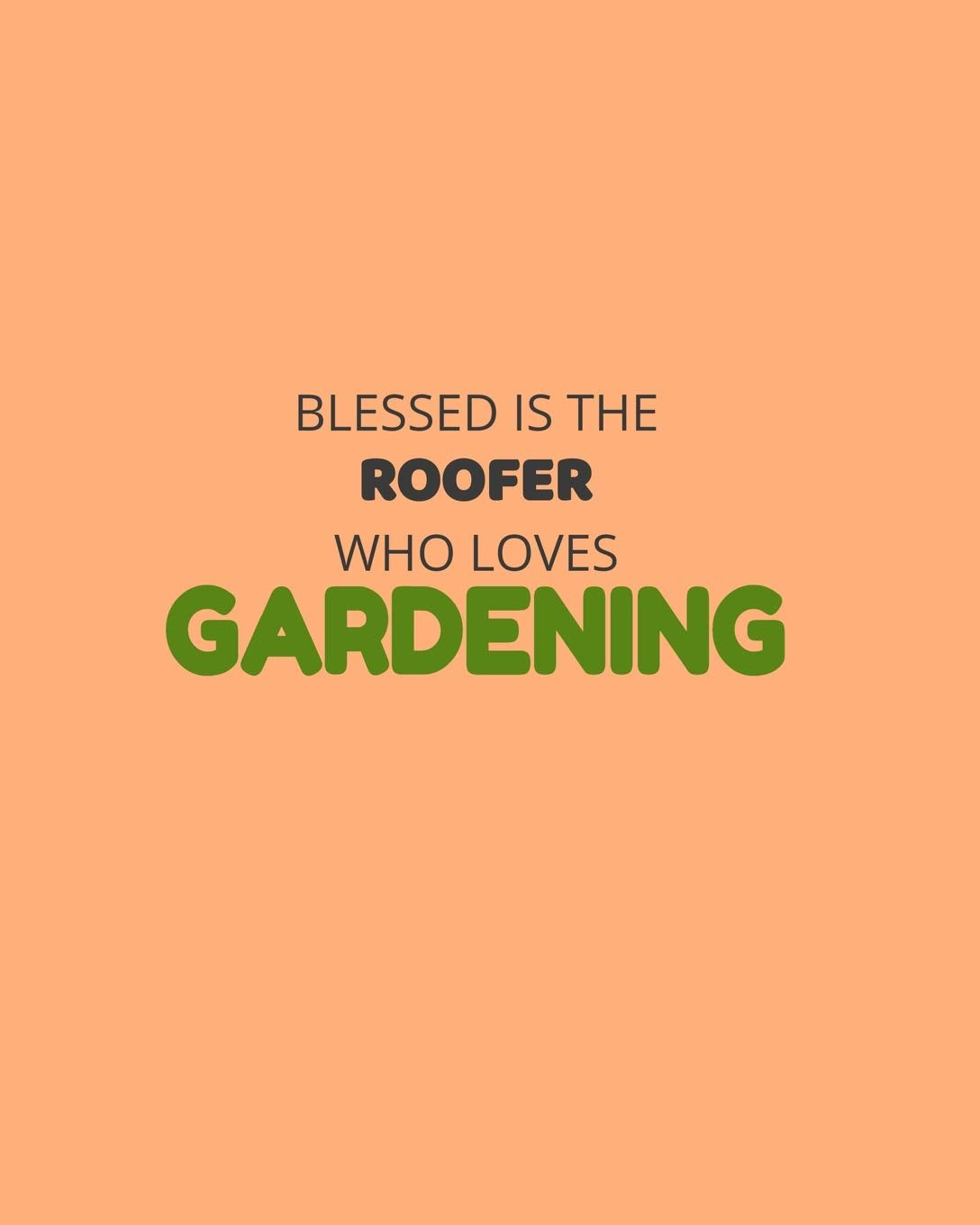 Blessed Is The Roofer Who Loves Gardening: Garden Planner Journal & Log Book: Vegetable & Flower Gardening Journal, Planner and Log Book Perfect Gift for Gardening Lovers Garden & Plants