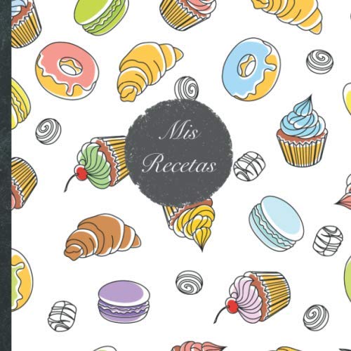 Mis Recetas: Mi libro de recetas • Libro de cocina personalizado para escribir 100 recetas • 21 x 21 cm • Cuaderno para completar • diseño „114 ... sus mejores recetas en este libro de cocina! book