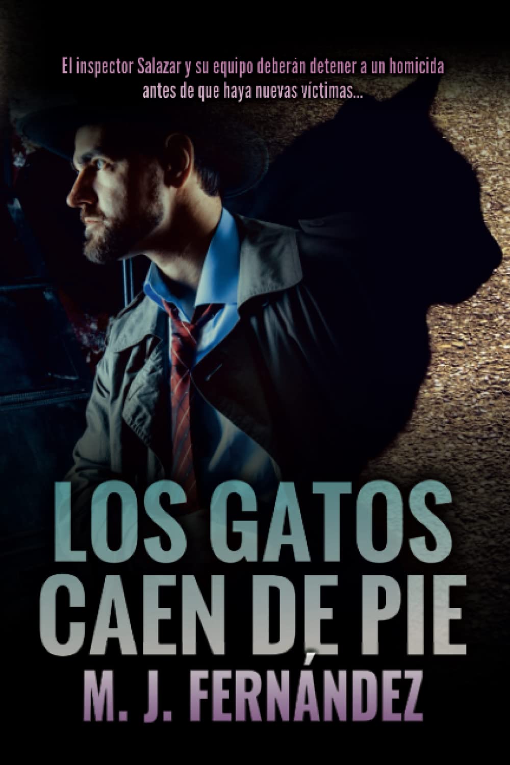 Los gatos caen de pie.: (Inspector Salazar 06) Novela negra española (Serie del inspector Salazar, Band 6) Action & Adventure