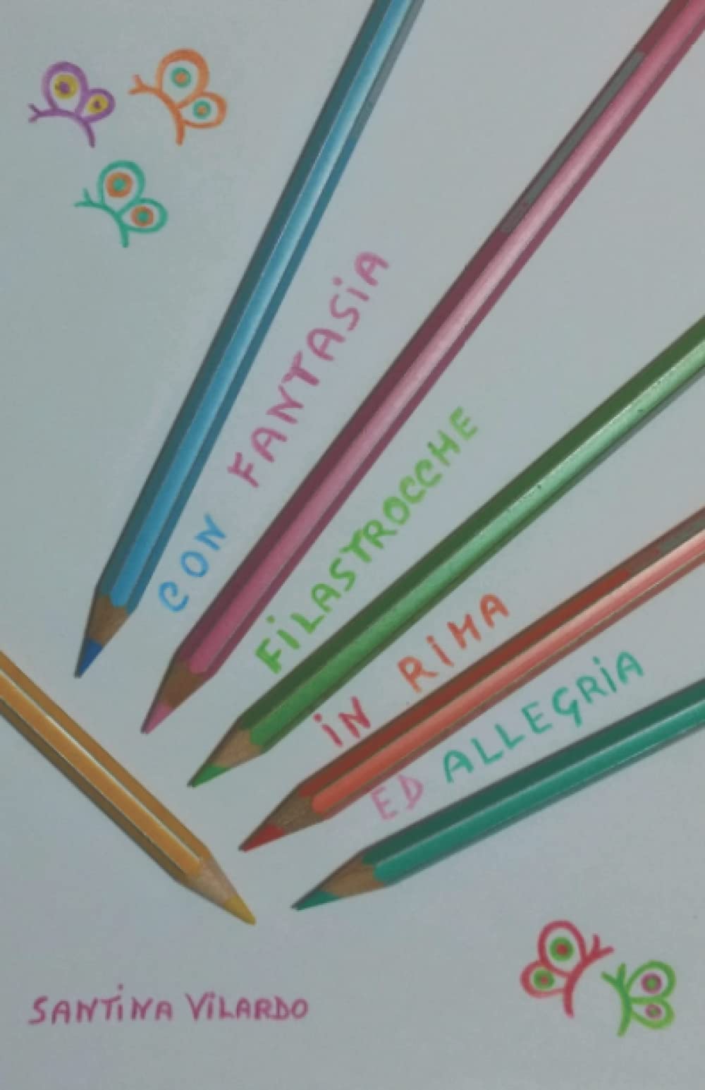 CON FANTASIA FILASTROCCHE IN RIMA ED ALLEGRIA: Filastrocche per bambini Non-fiction