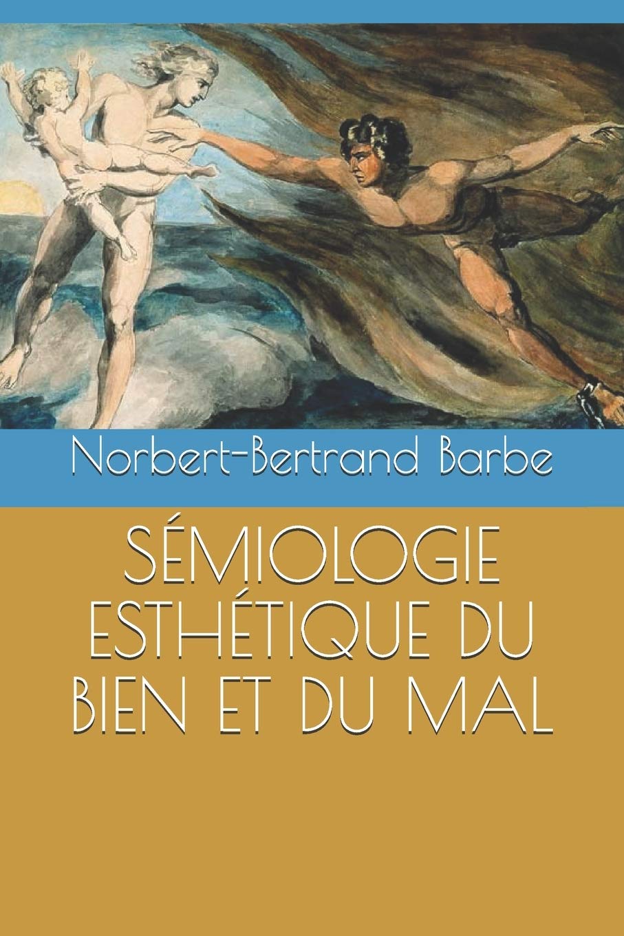 SÉMIOLOGIE ESTHÉTIQUE DU BIEN ET DU MAL book