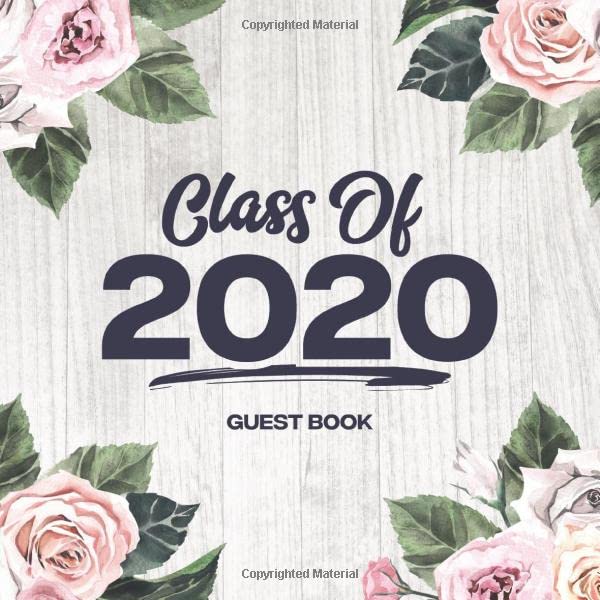 Class Of 2020 Guest Book: Blank Lined Graduation Sign In Journal With Gift Log: White Wood Books