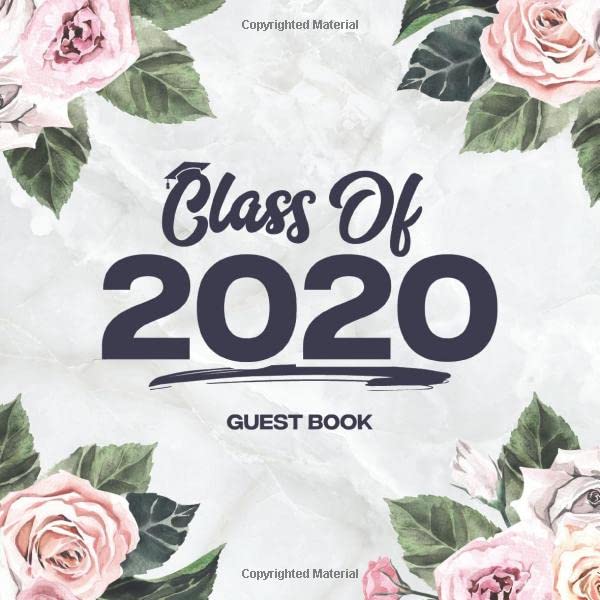 Class Of 2020 Guest Book: Blank Lined Graduation Sign In Journal With Gift Log: Marble With Grad Cap Books