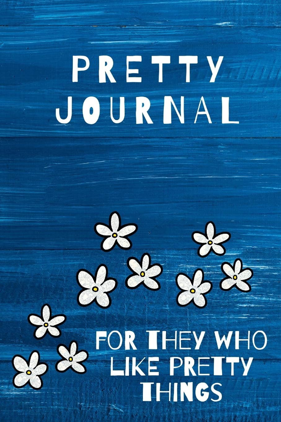 Pretty Journal: For They Who Like Pretty Things Non-fiction