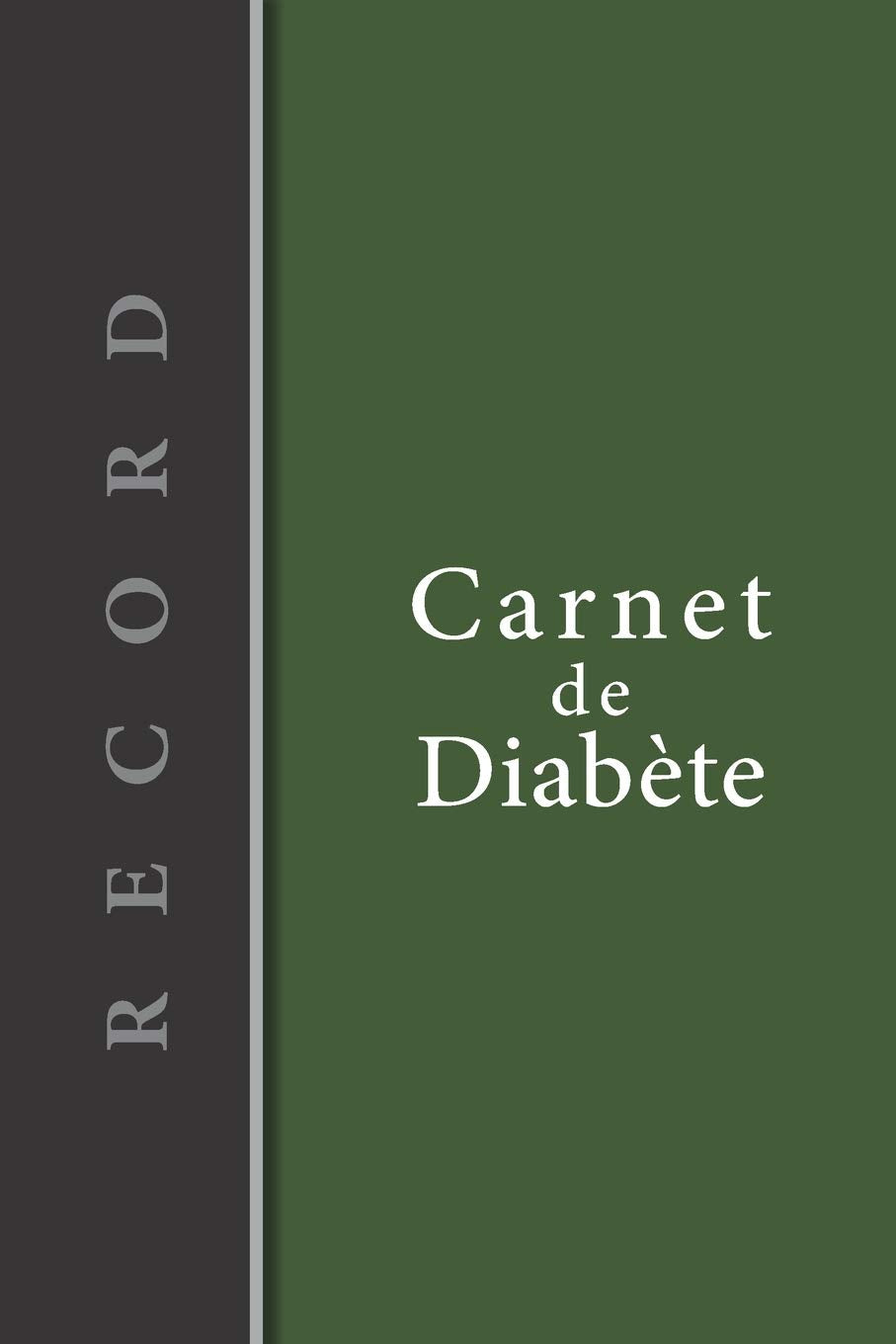 Carnet de Diabète: Carnet diabetique avec suivi de Glycémie sur 53 semaines | 111 pages, 15,24 x 22,86cm | Broché | Avant après, 5 moments de la journée | fond vert bandeau vertical noir gauche Health, Nutrition & Fitness