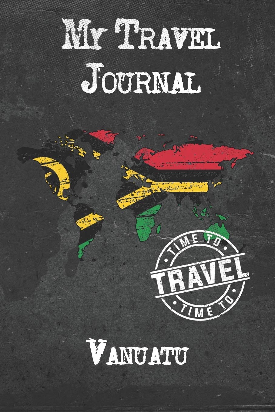 My Travel Journal Vanuatu: 6x9 Travel Notebook or Diary with prompts, Checklists and Bucketlists perfect gift for your Trip to Vanuatu for every Traveler Travel Guides