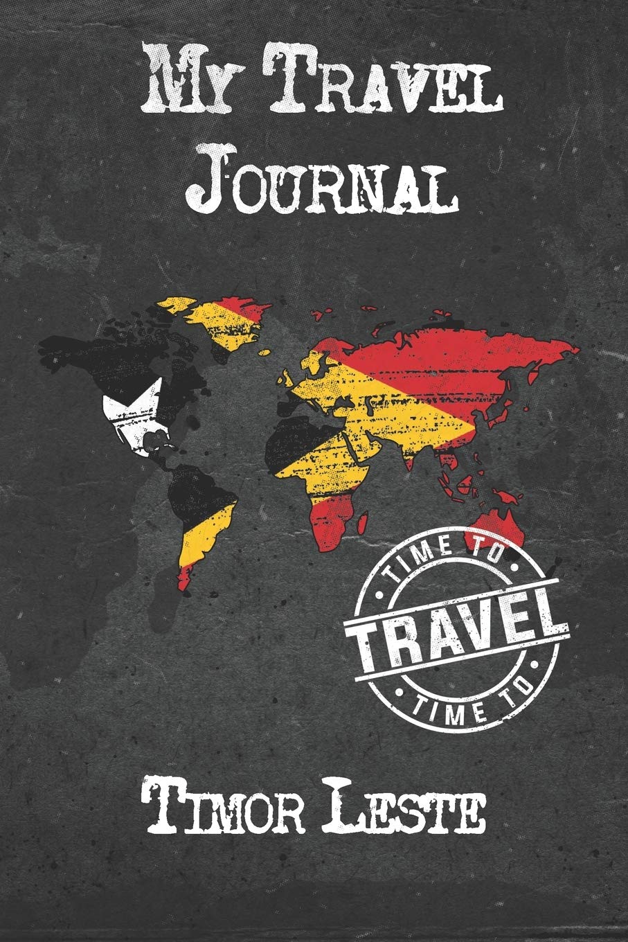 My Travel Journal Timor Leste: 6x9 Travel Notebook or Diary with prompts, Checklists and Bucketlists perfect gift for your Trip to Timor Leste for every Traveler Travel Guides