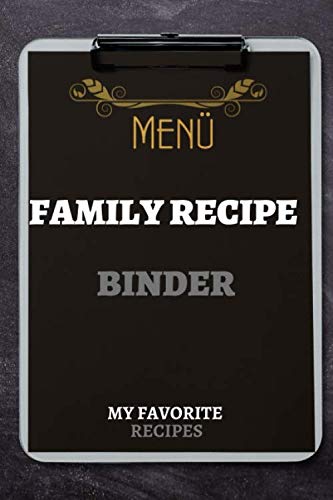 Organize All Your Family recipes, A notebook (journal) , cooking book with cover colore, Large (6 x 9 inches),120 Pages Contemporary literature