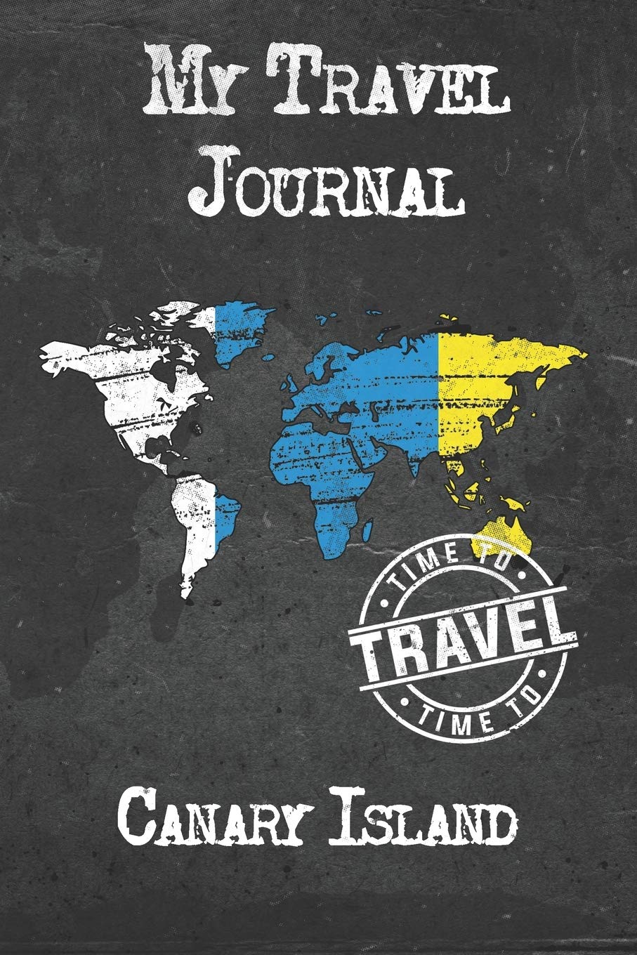 My Travel Journal Canary Island: 6x9 Travel Notebook or Diary with prompts, Checklists and Bucketlists perfect gift for your Trip to Canary Island for every Traveler Travel Guides