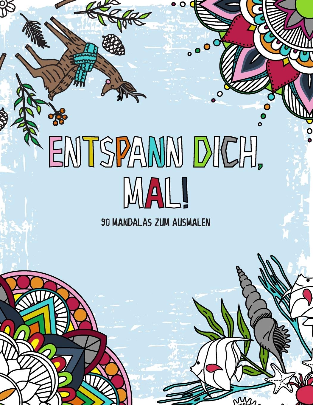 Mandala Malbuch für Kinder ab 12 Jahren und junge Erwachsene: Entspann dich, mal! 90 Mandalas zum Ausmalen - Ausmalbuch zur Stressreduzierung - Geschenkbuch - inkl. PDF Vorlagen Lifestyle