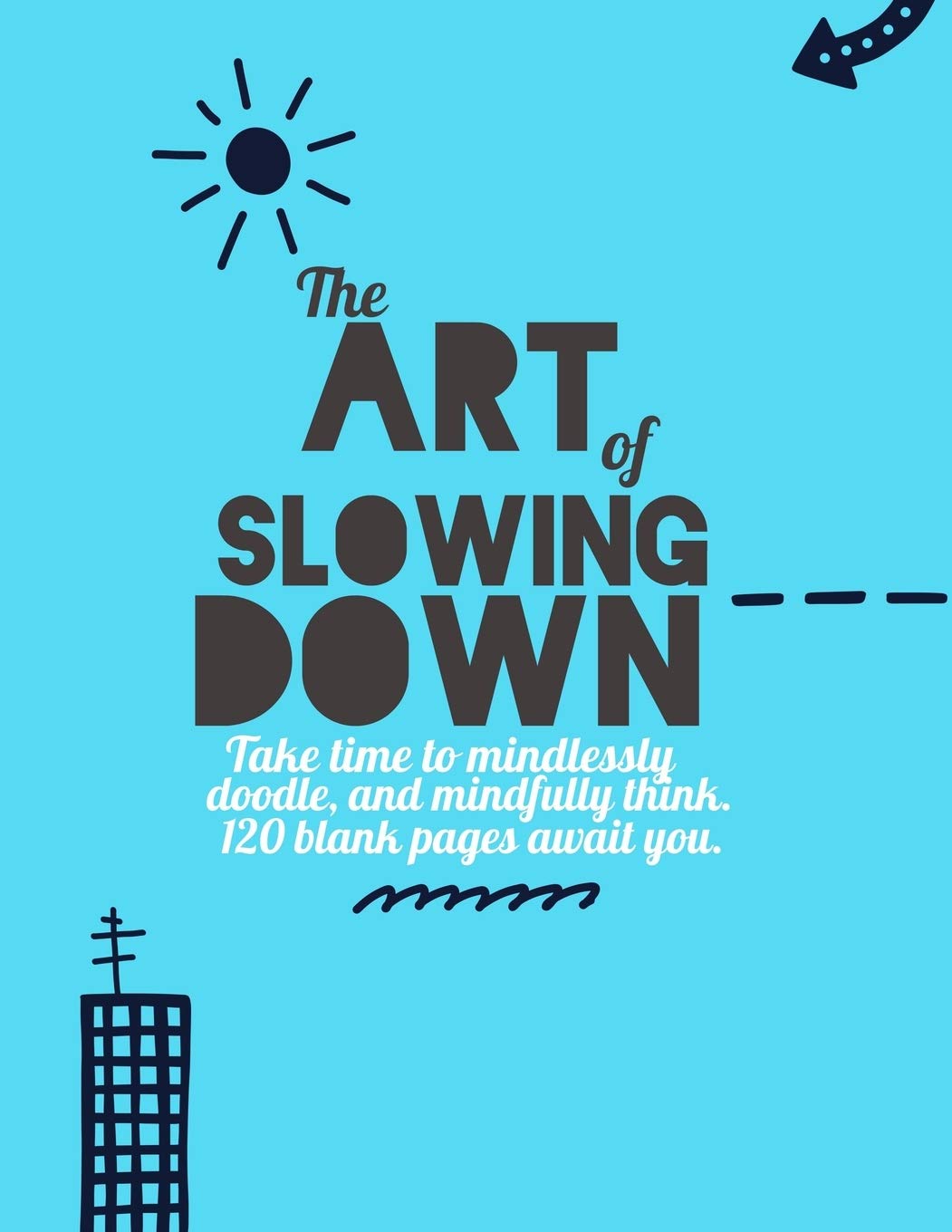 The Art of Slowing Down: Sketchbook/Notebook/Journal Lifestyle