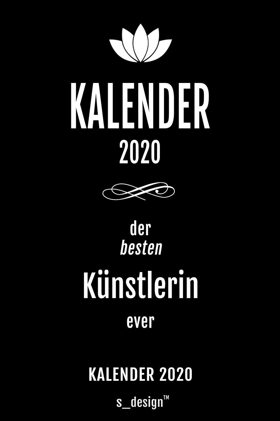 Kalender 2020 für Künstler / Künstlerin: Wochenplaner / Tagebuch / Journal für das ganze Jahr: Platz für Notizen, Planung / Planungen / Planer , Erinnerungen und Sprüche Foreign Languages ​​& Dictionaries