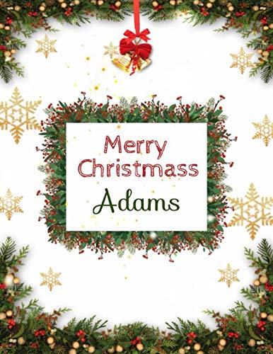 Notebook: Merry Christmas Adams Gift - Personalized gift - Brighten their days in thoughtful ways: Lined Notebook - Journal - Gift - Large (8.5 x 11 inches) - 100 Pages - FullOfPapers Essays & Short Stories