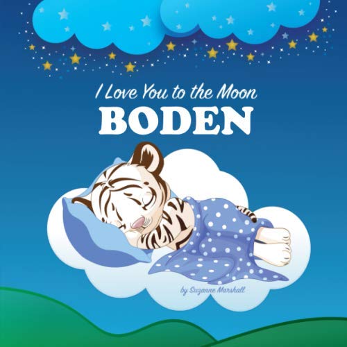 I Love You to the Moon, Boden: Personalized Book & Bedtime Story with Love Poems for Kids Novels & Short Stories