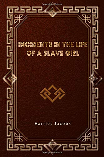 Incidents In The Life Of A Slave Girl book