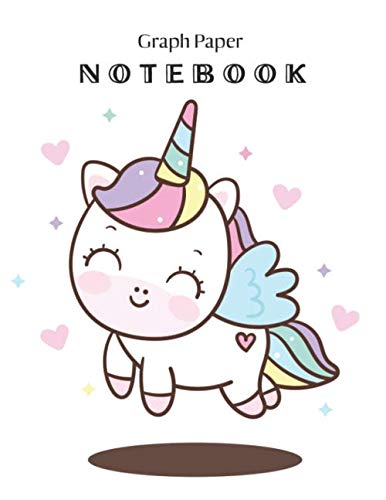 Graph Paper Notebook: Unicorn Is Real Dream Come True Cute Unicorn Kawaii Notebook Graph Paper Notebook 5x5 Themed Planner 8.5 x 11 Inches 110 Pages ... Lovely for Learning Professional Business book