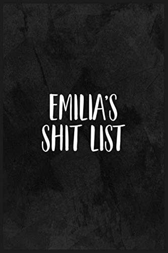 Emilia's Shit List: Lined Writing Notebook Journal with Emilia Name, 120 Pages, 6''x9'',Dark Grey Funny Awesome Wall Cover with Stylish Name in ... Teacher,daughter, friend, mom, wife, aunt. Books
