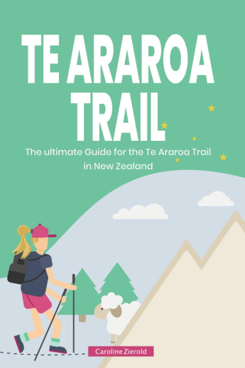 Te Araroa Trail - The ultimate guide for the Te Araroa Trail in New Zealand Travel