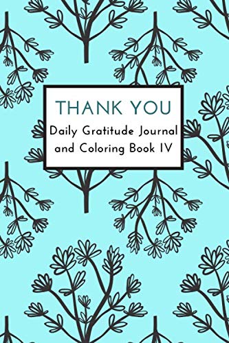 Thank You Vol. 4: Daily Gratitude Journal and Coloring Book Lifestyle