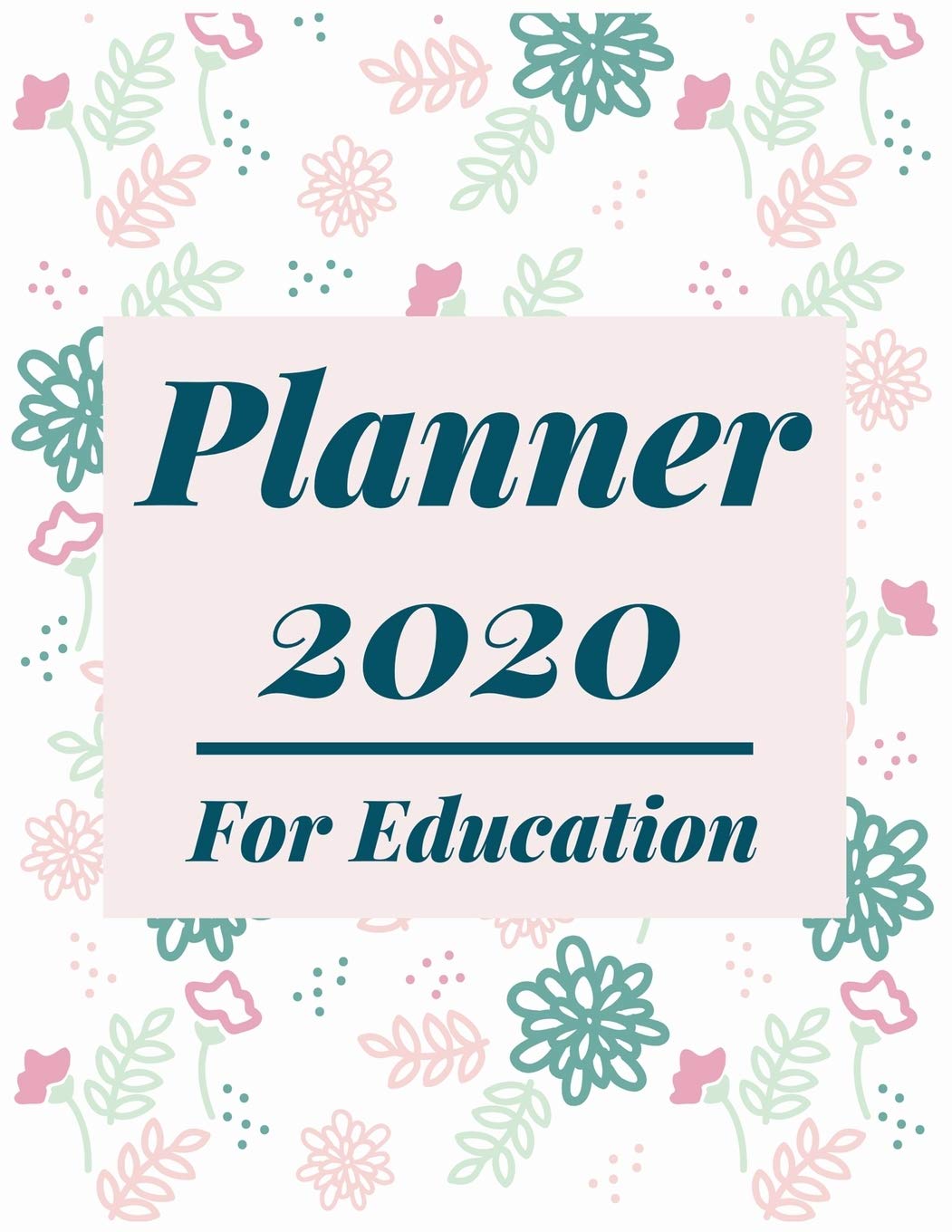 Planner 2020 Education: Jan 1, 2020 to Dec 31, 2020 : Weekly & Monthly Planner + Calendar Views (2020 Pretty Simple Planners) Essays & Short Stories