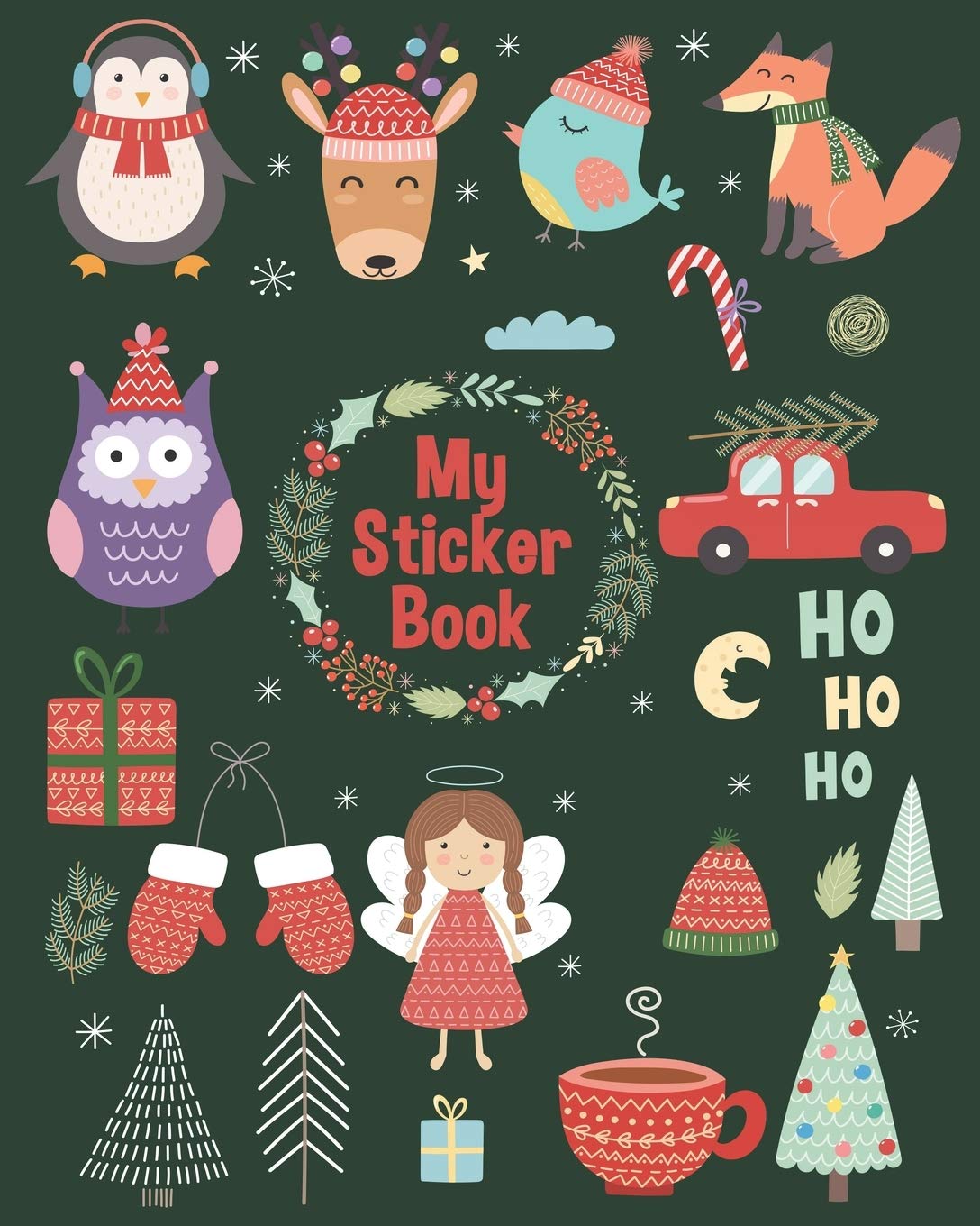 My Sticker Book Ho Ho Ho: Cute Christmas Penguin Deer Fox Fun Children Family Activity Books, Ultimate Blank Permanent Stickers Book Journal to put ... Album For Collecting, Drawing, Doodle Non-fiction