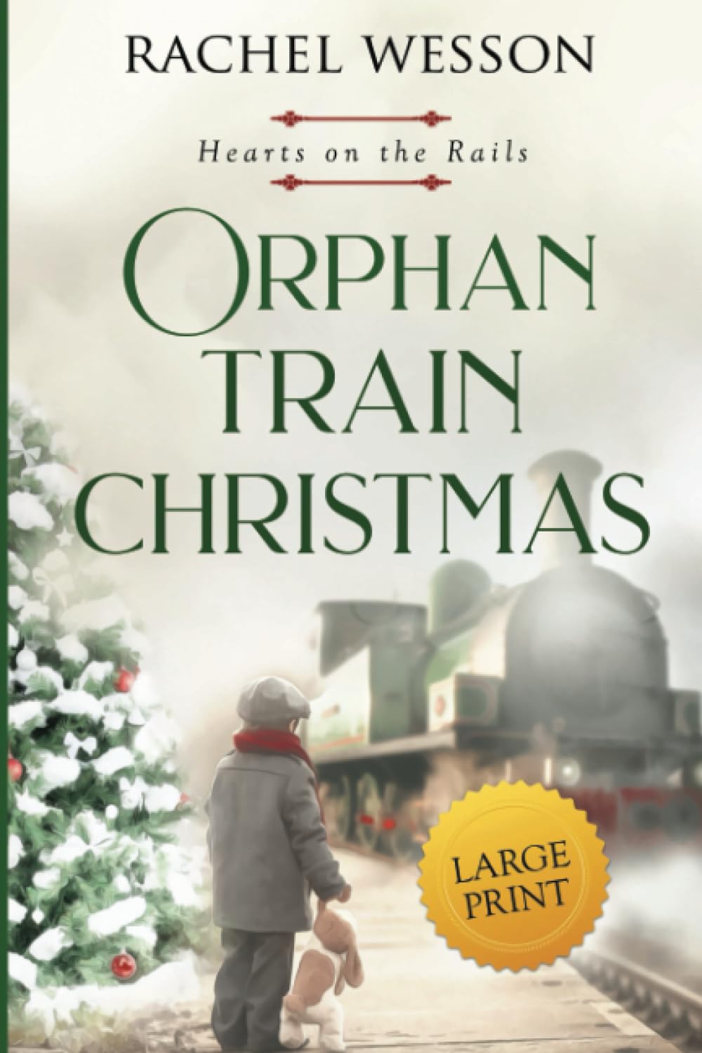 Orphan Train Christmas (Large Print): The Orphan Train Series (Hearts On The Rails LARGE PRINT, Band 3) Historical Fiction