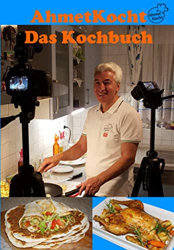 AhmetKocht - Das Kochbuch Cooking & Enjoying