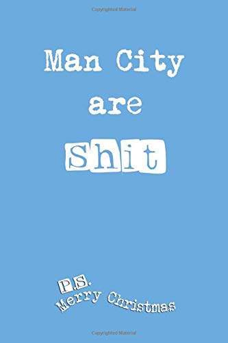 Man City Are Shit P.S. Merry Christmas: Santa Funny Secret Christmas Novelty Gift For Husband Wife Coworkers Friends Colleagues, Naughty Rude Gag ... for Boyfriend Girlfriend Leisure & Fun