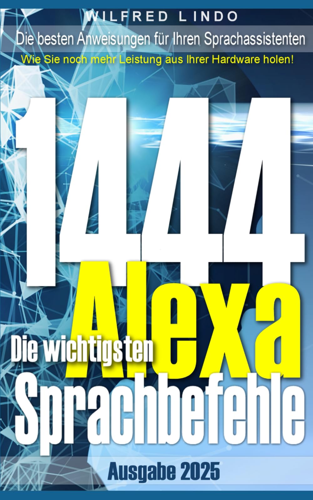 Die 1444 wichtigsten Alexa Sprachbefehle: Die besten Anweisungen für Ihren Sprachassistenten Computer Science