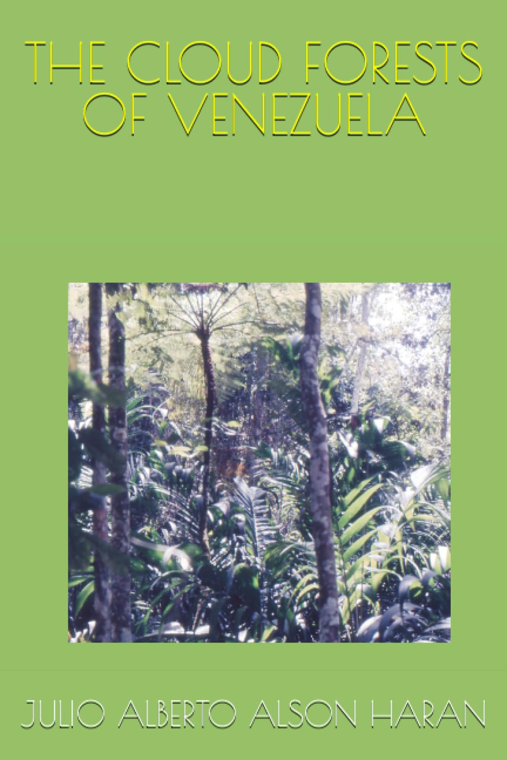 THE CLOUD FORESTS OF VENEZUELA Geology & Geography