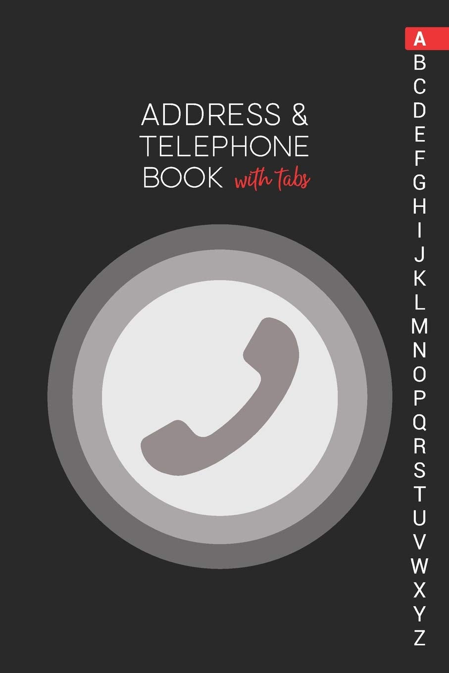 Address & Telephone Book with tabs: Personalized Address Book "6x9" 140 Pages, 312 Spaces for Name, Address, Phone Numbers, Email and Website Books