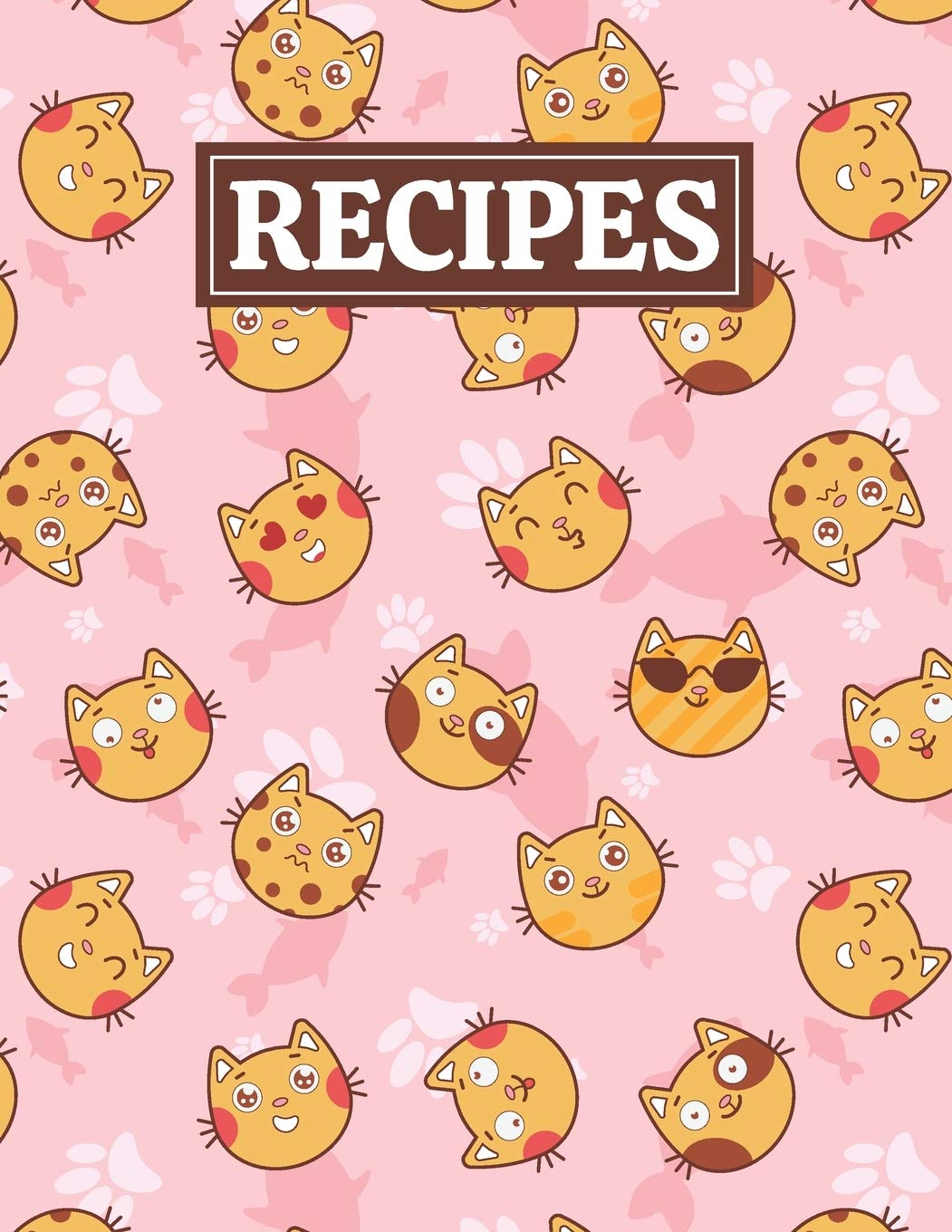 Recipes: Blank Journal Cookbook Notebook to Write In Your Personalized Favorite Recipes with Funny Cat Emoji Themed Cover Design Cooking & Enjoying